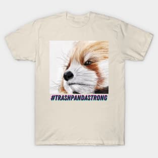 #TrashPandaStrong T-Shirt